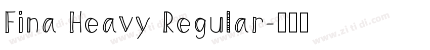 Fina Heavy Regular字体转换